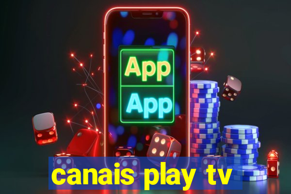 canais play tv